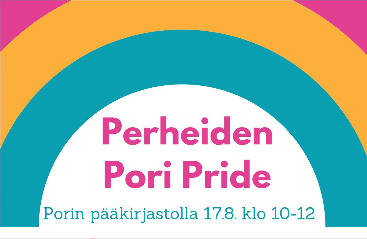Porin pääkirjastolla Perheiden Pride la 17.8.